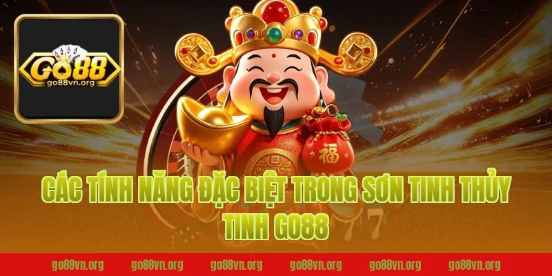 Các tính năng đặc biệt trong sơn tinh thủy tinh go88