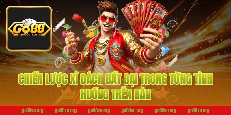 Chiến lược xì dách bất bại trong từng tình huống trên bàn chơi tại Go88 