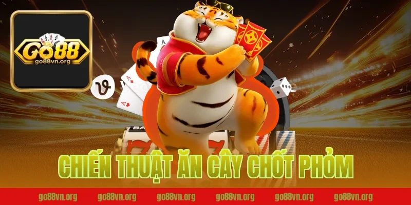 chiến thuật ăn cây chốt phỏm