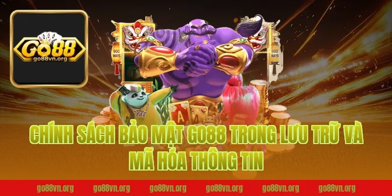 chính sách bảo mật go88 trong lưu trữ và mã hóa thông tin