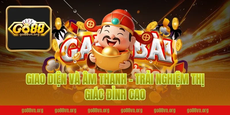 Giao Diện Và Âm Thanh Go88 – Trải Nghiệm Thị Giác Đỉnh Cao
