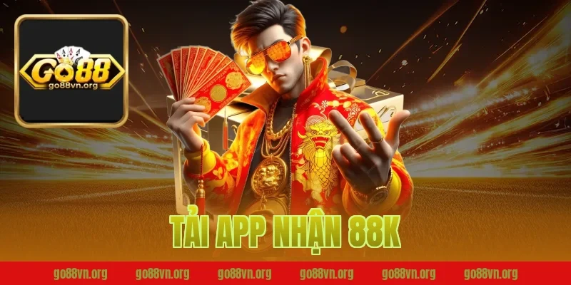 tải app nhận 88k